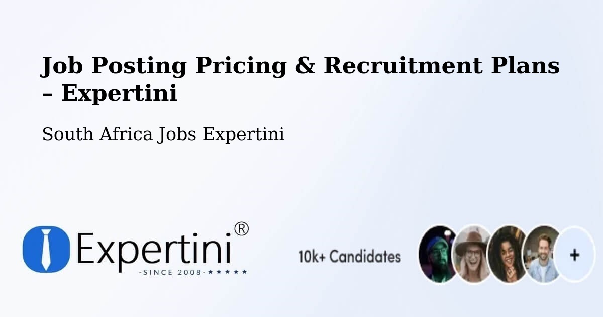 Job Posting Pricing & Recruitment Plans – Kirkwood - Kirkwood, South Africa Jobs Expertini